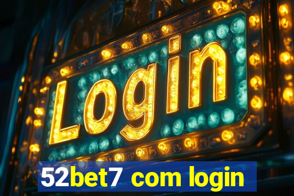 52bet7 com login