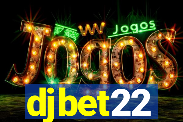 djbet22