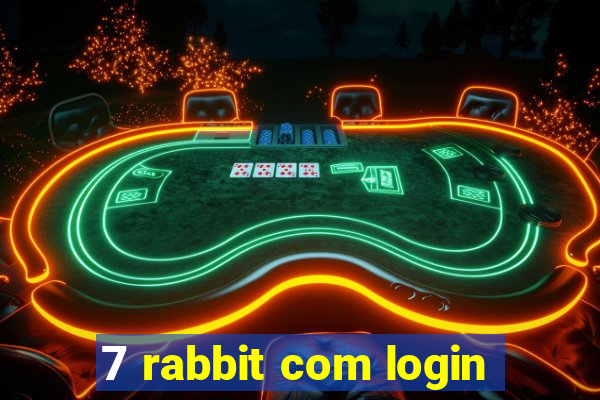 7 rabbit com login