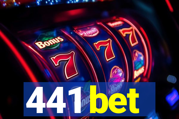 441 bet