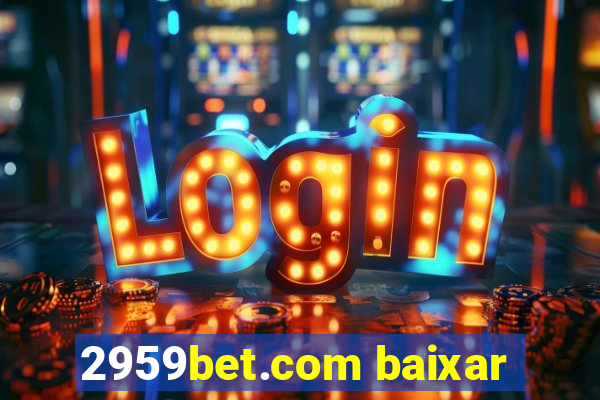 2959bet.com baixar