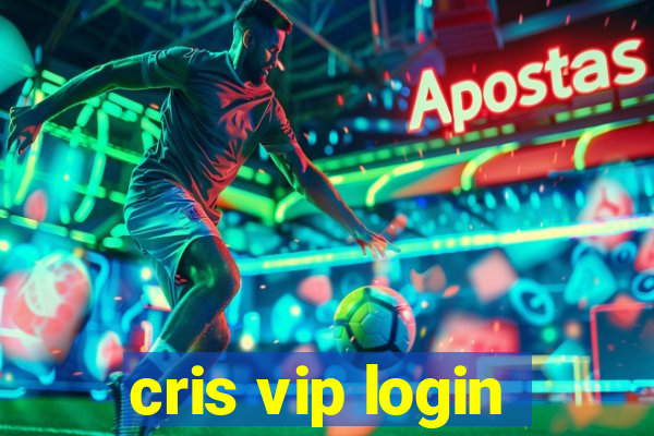 cris vip login