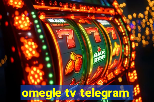 omegle tv telegram