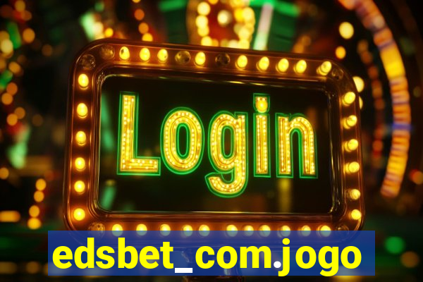 edsbet_com.jogos.app