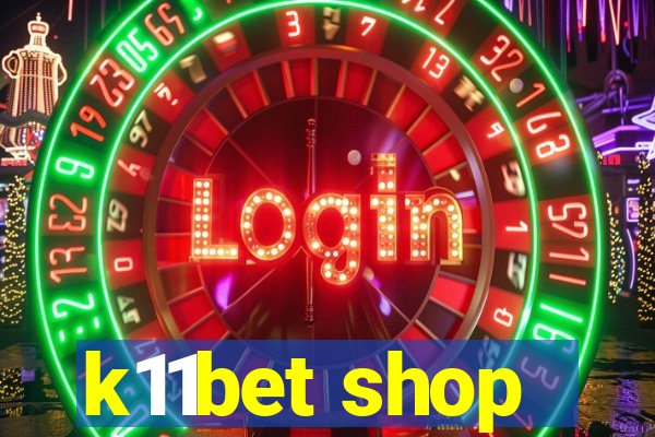 k11bet shop