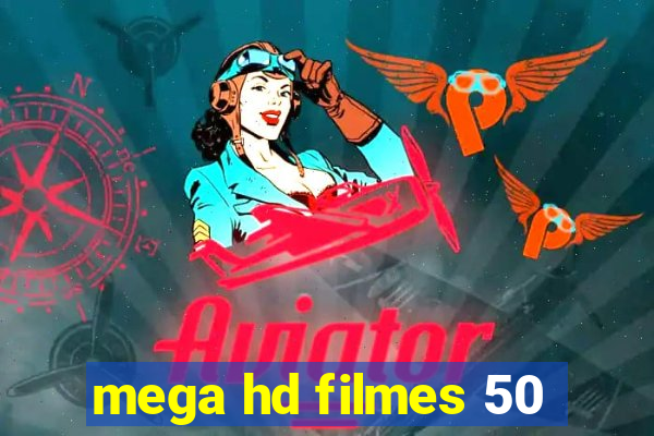 mega hd filmes 50