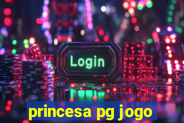 princesa pg jogo