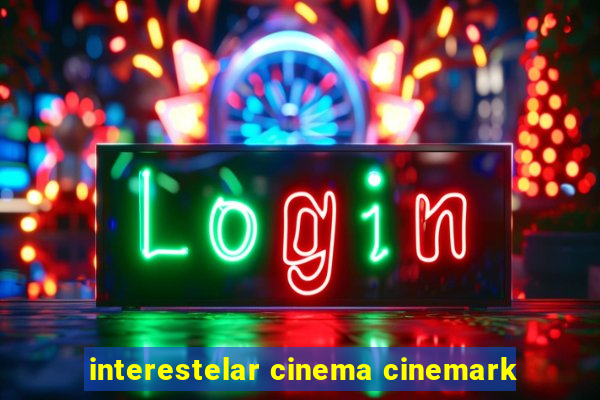 interestelar cinema cinemark