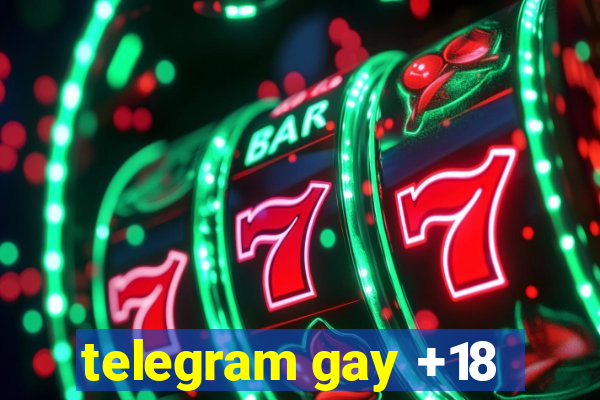 telegram gay +18