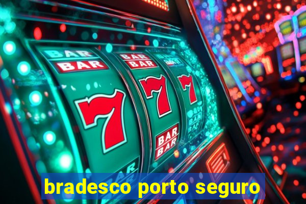 bradesco porto seguro