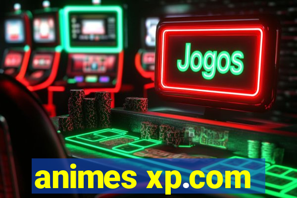 animes xp.com