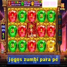 jogos zumbi para pc