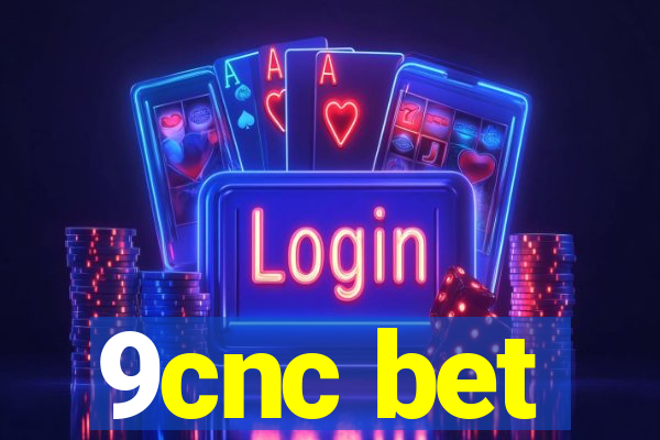 9cnc bet