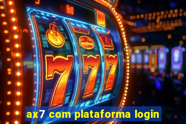 ax7 com plataforma login