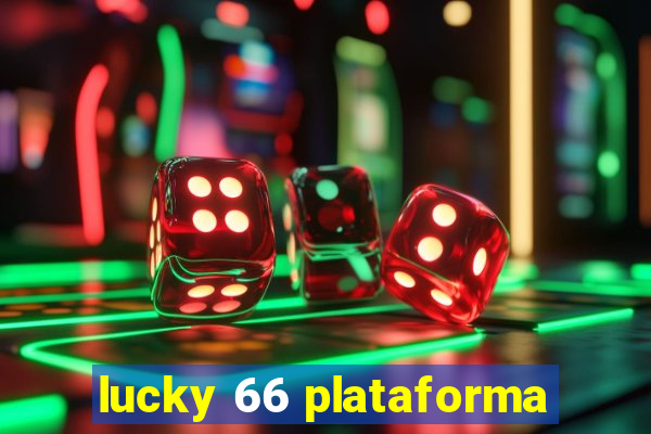 lucky 66 plataforma