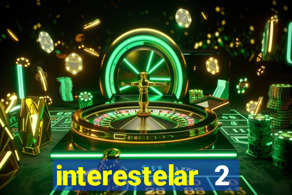 interestelar 2 operation terra 2040 onde assistir