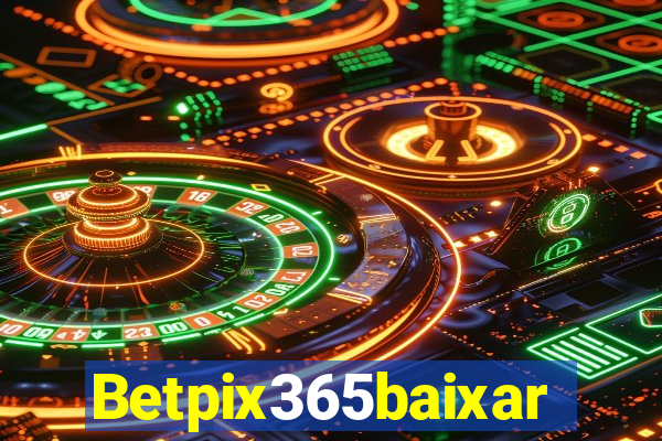 Betpix365baixar