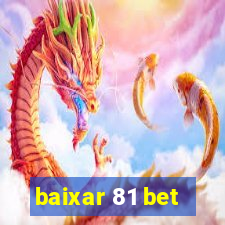 baixar 81 bet