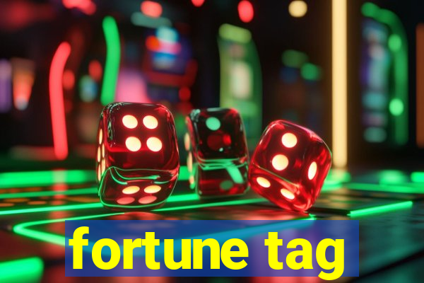 fortune tag