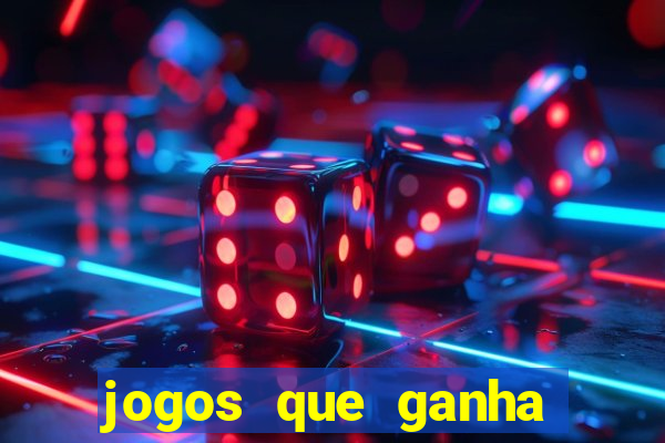 jogos que ganha dinheiro sem investir