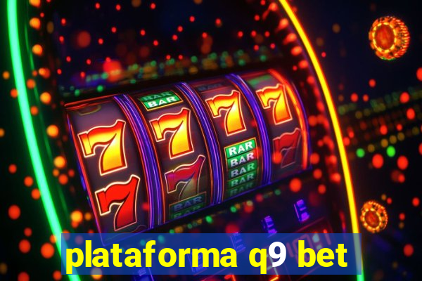 plataforma q9 bet