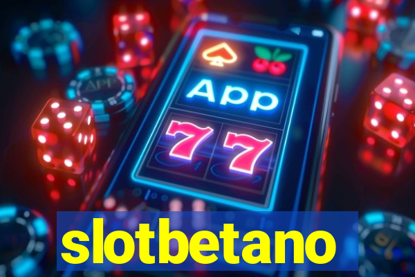 slotbetano