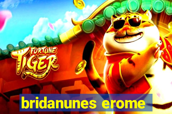 bridanunes erome