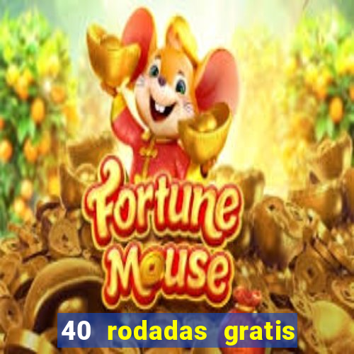 40 rodadas gratis jon bet