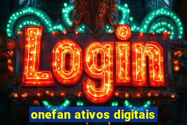 onefan ativos digitais