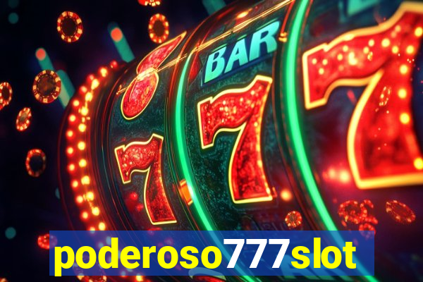 poderoso777slot