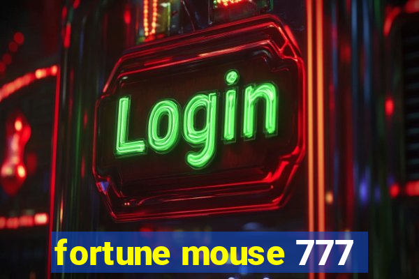 fortune mouse 777