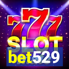 bet529