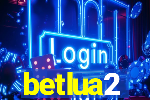 betlua2