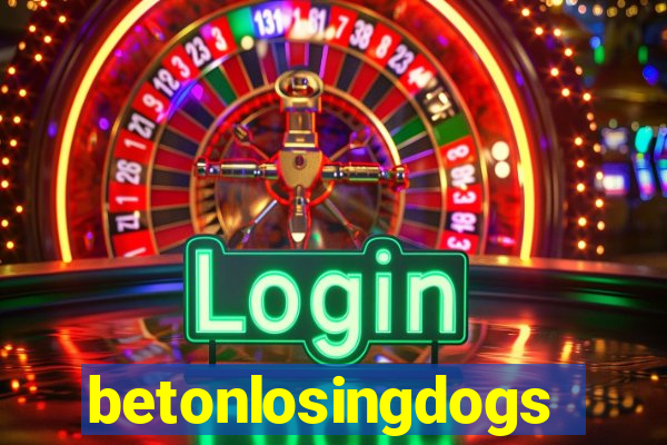 betonlosingdogs