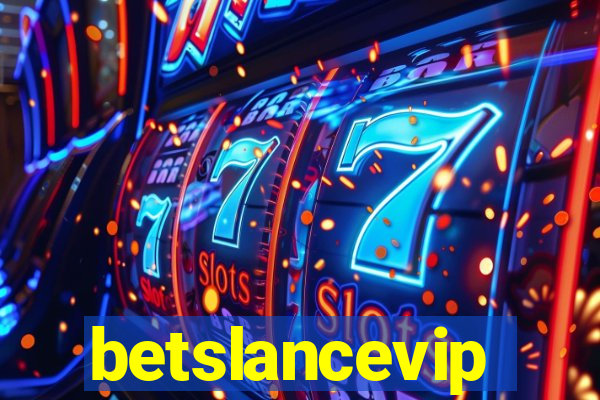 betslancevip