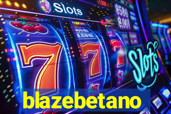 blazebetano