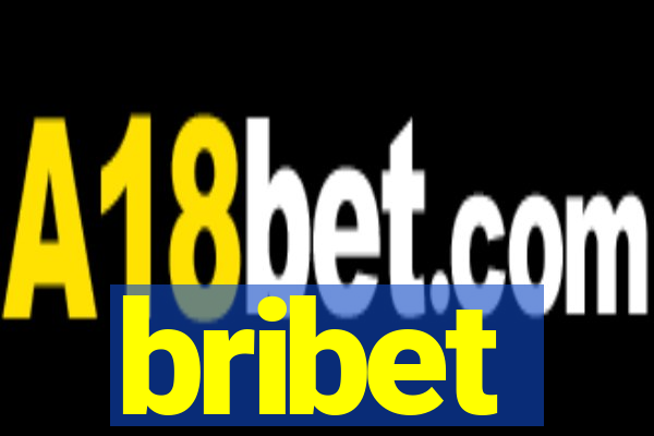 bribet