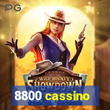 8800 cassino