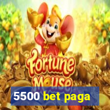 5500 bet paga