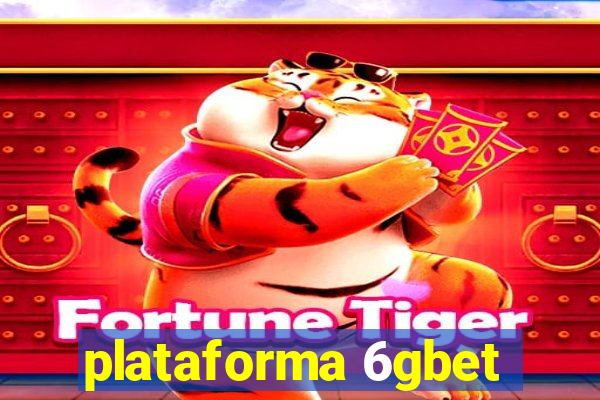 plataforma 6gbet