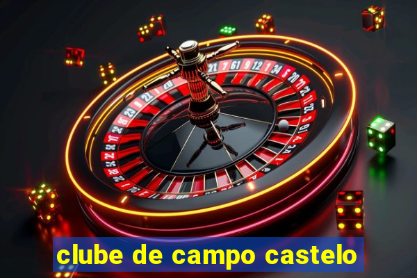 clube de campo castelo