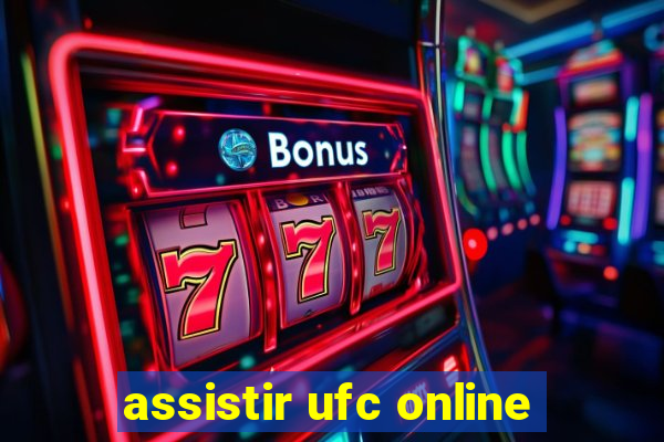 assistir ufc online