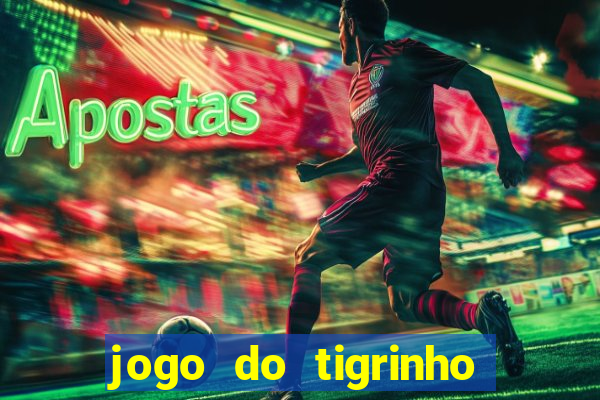 jogo do tigrinho plataforma de r$ 5