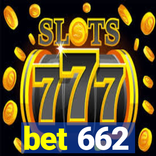 bet 662