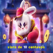 slots de 10 centavos