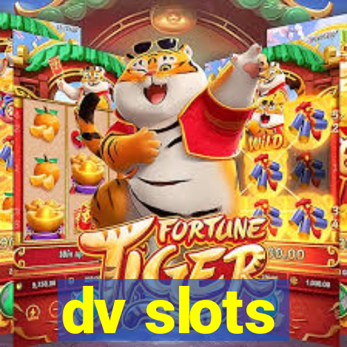 dv slots