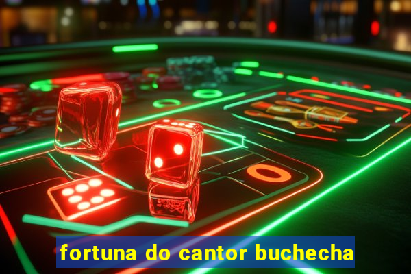 fortuna do cantor buchecha