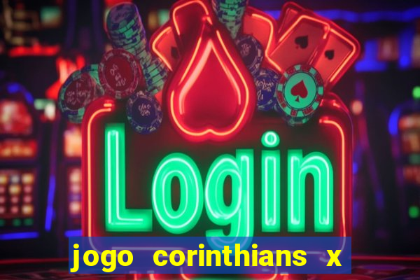 jogo corinthians x fortaleza ao vivo gratis