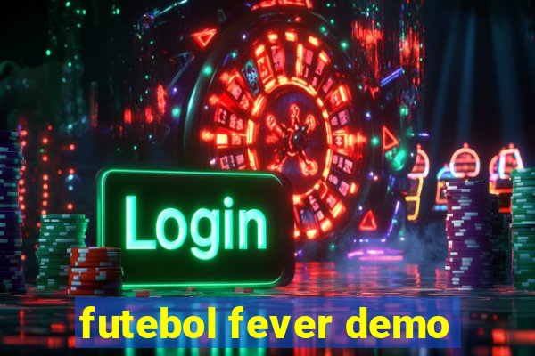 futebol fever demo