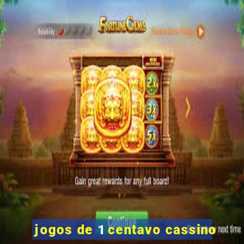 jogos de 1 centavo cassino